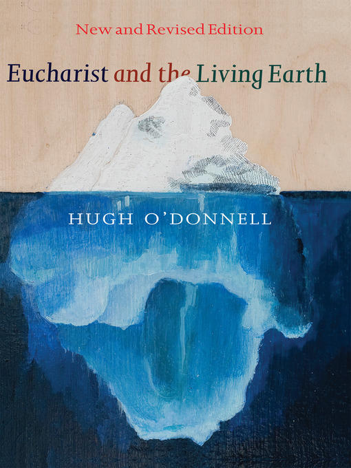 Title details for Eucharist and the Living Earth by Hugh O'Donnell - Available